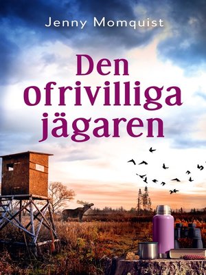 cover image of Den ofrivilliga jägaren